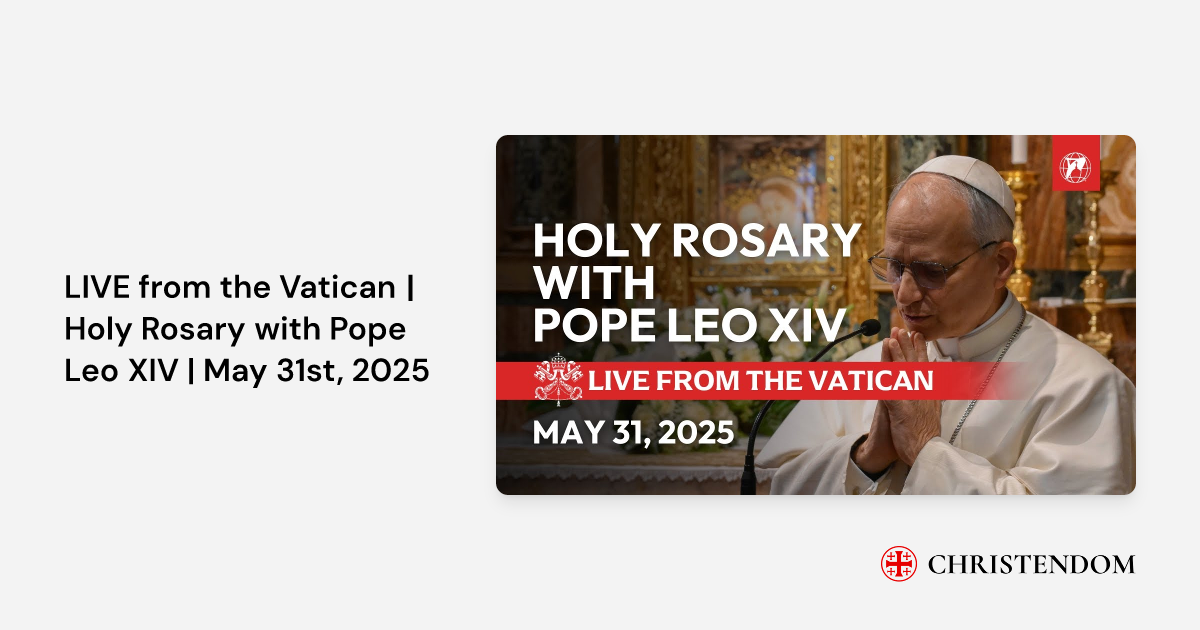 LIVE from the Vatican | Holy Rosary with Pope Leo XIV | May 31st, 2025 ...
