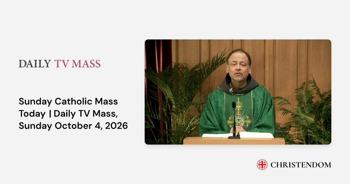 Sunday Catholic Mass Today | Daily TV Mass, Sunday October 4, 2026 ...