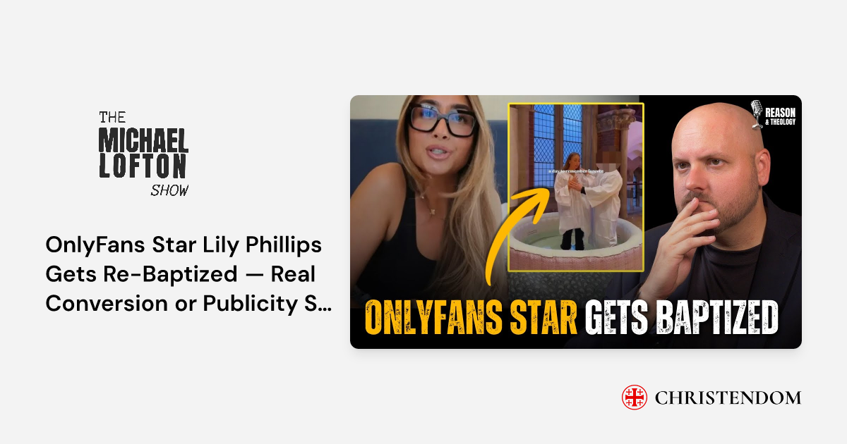 OnlyFans Star Lily Phillips Gets ReBaptized — Real Conversion or