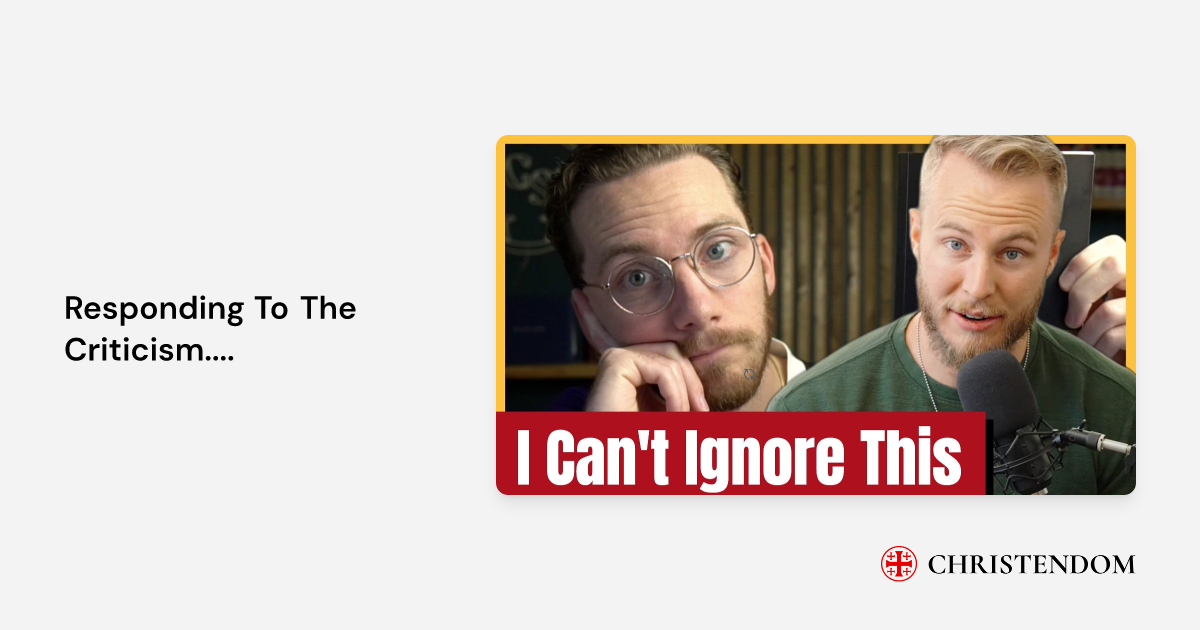 Responding To The Criticism.... - Cameron Riecker | Christendom