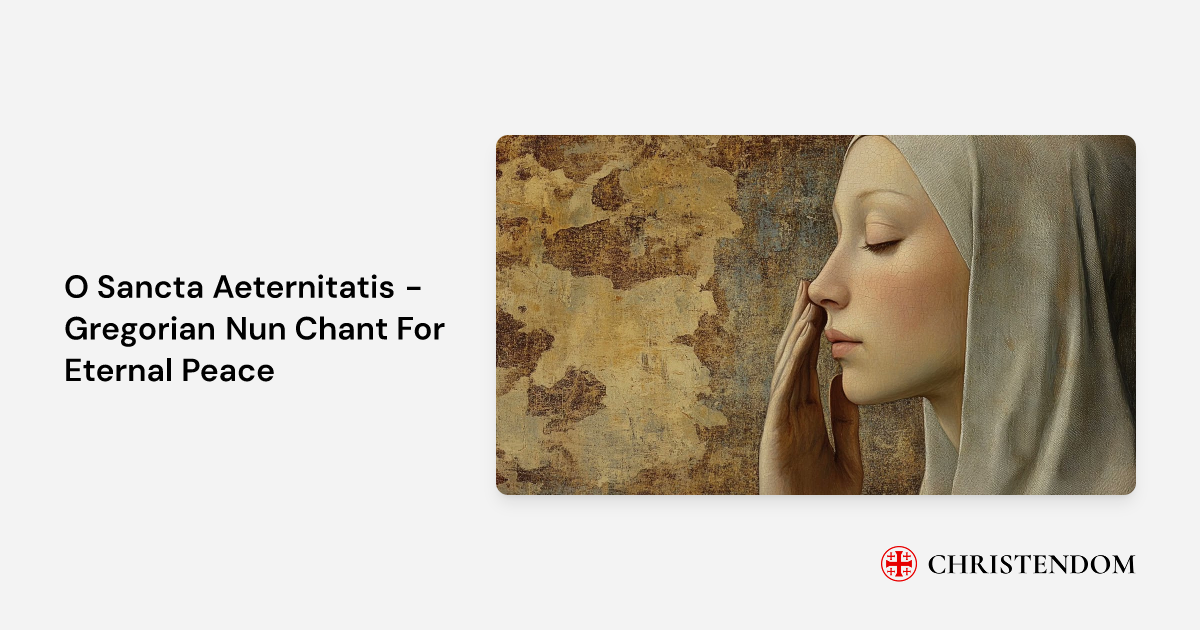 Aeternitatis O Sancta Aeternitatis - Gregorian Nun Chant For Eternal Peace ...