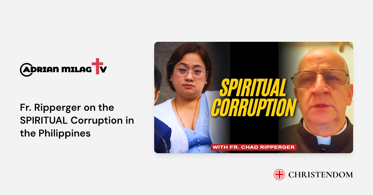 Fr. Ripperger on the SPIRITUAL Corruption in the Philippines - Adrian ...