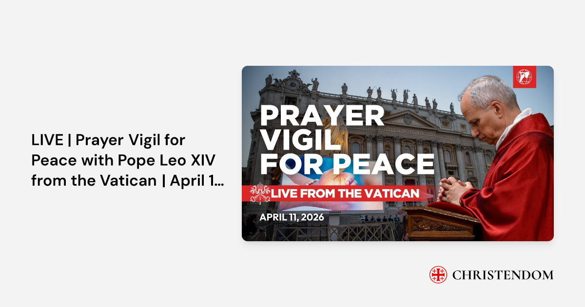 LIVE | Prayer Vigil for Peace with Pope Leo XIV from the Vatican ...