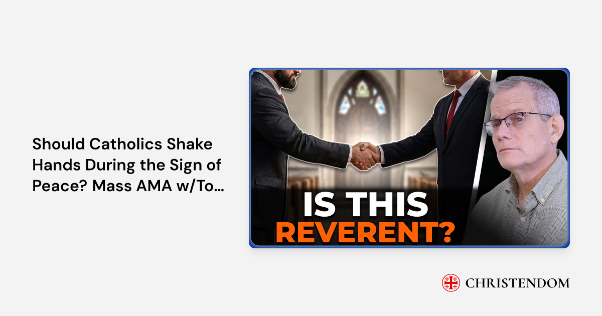 Should Catholics Shake Hands During the Sign of Peace? Mass AMA w/Tom ...